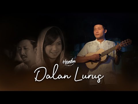 Hendra Kumbara - Dalan Lurus (Official Music Video)
