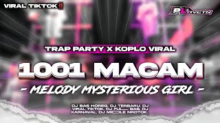Download lagu DJ 1001 MACAM X MELODY MYSTERIOUS GIRL - TRAP PARTY X KOPLO TERBARU || PL REVOLUTION mp3
