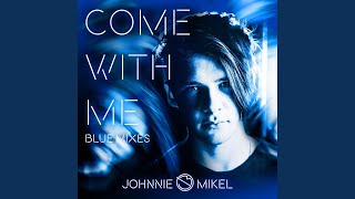 Come with Me (DJ Mike D Remix)
