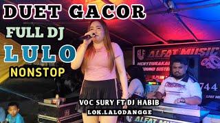 Download lagu 🍂🔰DUET GACOR DJ HABIB RIGEN FT VOC SURY🎧FULL LULO LALODANGGE. 🔰 mp3