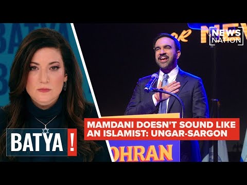 'Mamdani just doesn't sound like an Islamist': Ungar-Sargon | Batya!