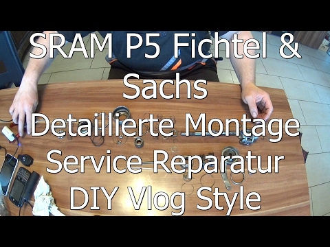 SRAM P5 Fichtel & Sachs detaillierte Montage Service Reparatur DIY Vlog Style