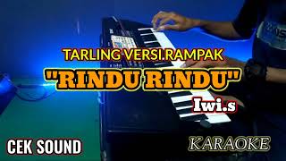 Download lagu RINDU RINDU - IWI.S TARLING KARAOKE CEK SOUND RAMPAK JOSS mp3
