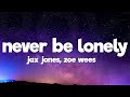Jax Jones, Zoe Wees - Never Be Lonely (Lyrics)