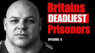 Britains Deadliest Prisoners: Daniel Gee (The Hulk)