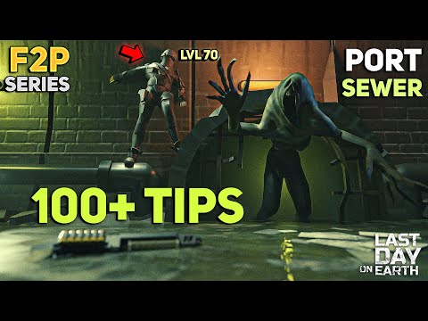 TIPS YOU MUST KNOW BEFORE GOING TO PORT SEWER FLOORS! - F2P SERIES #7 - Last Day on Earth: Survival