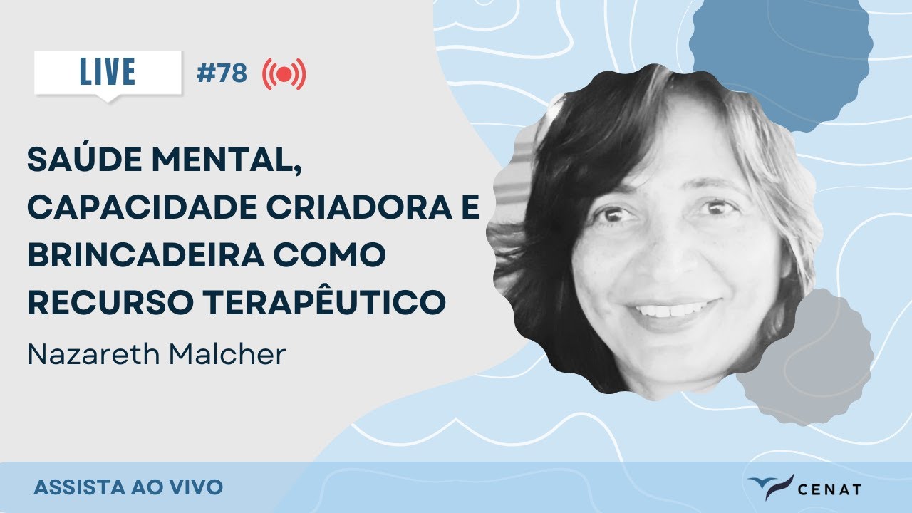 #78. Saúde mental, capacidade criadora e brincadeira como recurso terapêutico