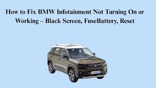 How to Fix BMW Infotainment Not Turning On or Working – Black Screen, FuseBattery, Reset