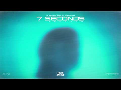 7Visions, Melih Aydogan - 7 Seconds