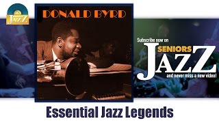 Donald Byrd - Essential Jazz Legends (Full Album / Album complet)