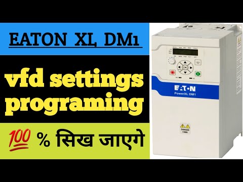 Eaton VFD power XL DM1 setting programming कैसे करें  ||