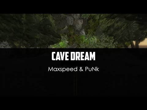 Maxspeed ft. PuNk - Cave Dream (video by Nakvie)