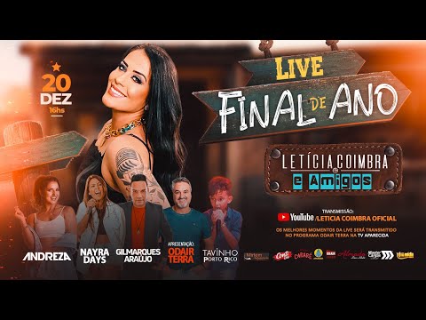 Live Final de Ano - Letícia Coimbra e Amigos, Tavinho Porto Rico - Juliana Moretto, Nayra Days