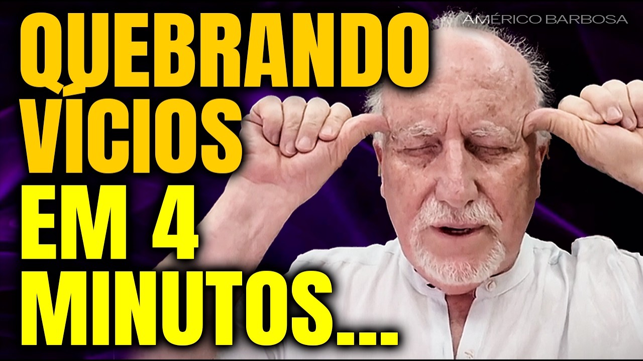 SEGREDO MILENAR para QUEBRAR VÍCIOS em 4 Minutos por Dia | Americo Barbosa @magodaabundancia