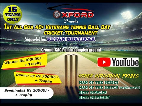 LIVE 🔴||FINAL DAY|| MASTERS LEAGUE|| 1st ALL GOA 40+VETERANS TENNIS BALL CRICKET TRNMNT BY OXFORD ||