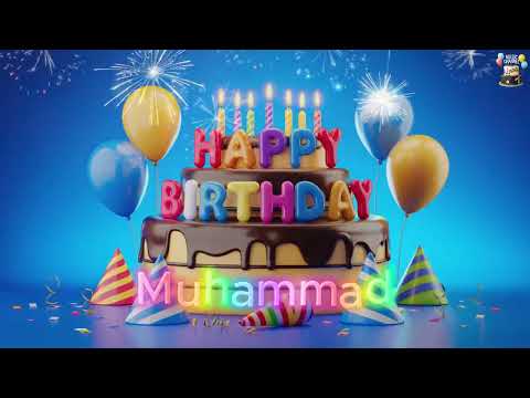 Happy birthday Muhammad -Happy birthday song – Happy Birthday to You