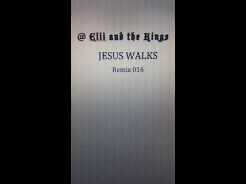 Elii and The Kings - Jesus Walks RMX