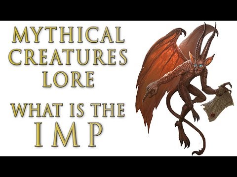 Mythical Creatures Lore - What is the Imp?
