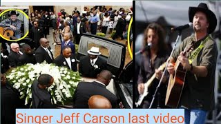 Singer Jeff Carson Ke Death || Jeff Carson last Video || Jeff Carson Has Passed Away || Jeff Carson