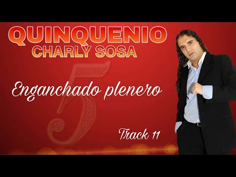 Charly Sosa - Enganchado plenero