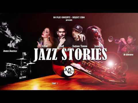 Jazz Stories ft. Jackson Turner, DanE, Luvah & Jaemoz [Official Video]