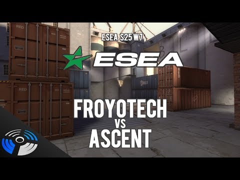ESEA S25 W7: froyotech vs. Ascent