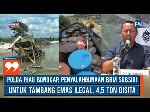 Polda Riau Bongkar Penyalahgunaan BBM Subsidi untuk Tambang Emas Ilegal, 4,5 Ton Disita