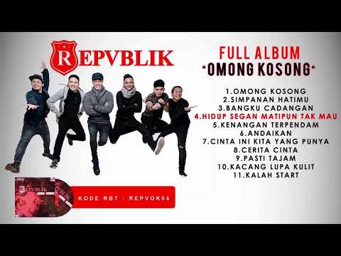 Repvblik - Full Album Terbaru Omong Kosong (Official Audio)