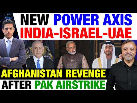 Pax Silica! India-Israel-UAE AXIS Afghanistan Revenge After Pakistan Airstrike | Col. Ajay Raina