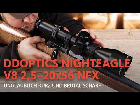 Unglaublich kurz, brutal scharf: Dieses 8×-Zoom setzt Maßstäbe! DDoptics Nighteagle V8 2,5-20x56 NFX