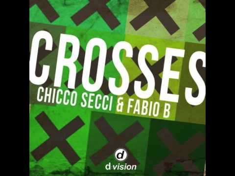 Chicco Secci, Fabio B - Crosses (Original Mix)
