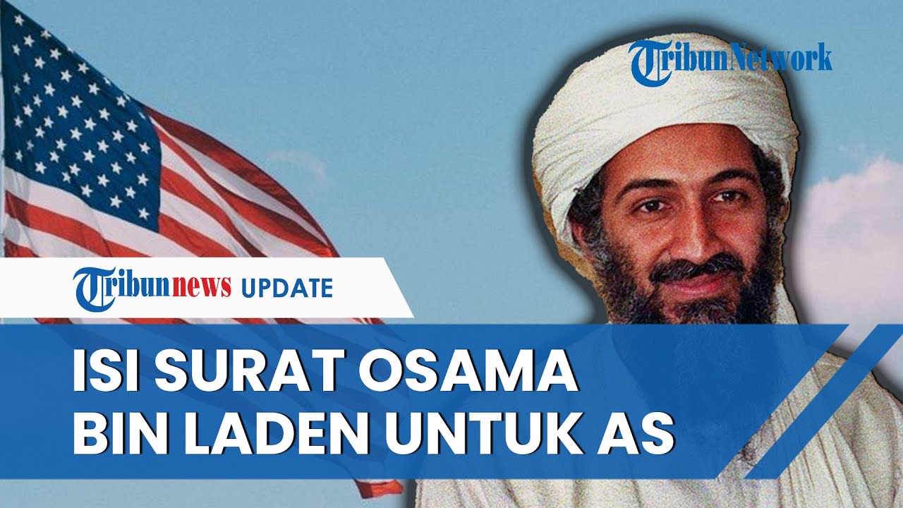Isi Surat Lama Osama Bin Laden untuk AS, Bawa-bawa Israel dan Bela