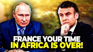 Shocking: Putin Asks France To Leave Africa! Its Time For A New Africa.
