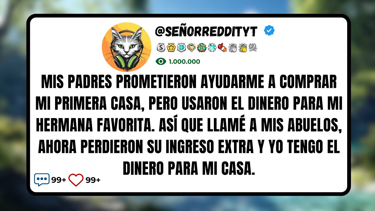 Mis Padres Prometieron Ayudarme a Comprar Mi Primera Casa, Pero Usaron el Dinero Para Mi Hermana...