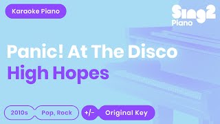 High Hopes (Piano Karaoke Instrumental) Panic! At The Disco