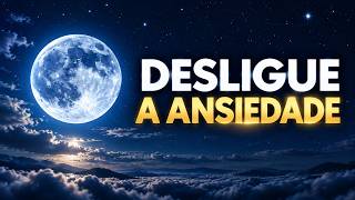 MEDITAÇÃO PARA DORMIR 😴 Acalme a Ansiedade, Vença a Insônia e Tenha um Sono Profundo