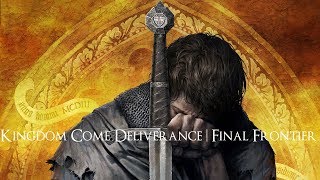 Kingdom Come Deliverance - Final Frontier Fan-made Trailer