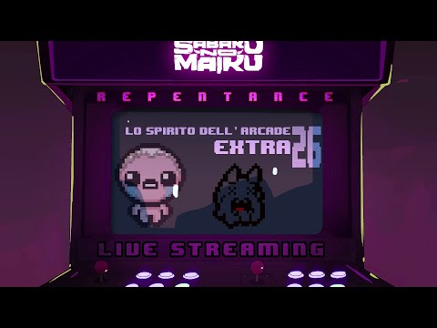 "The Eden" - TBoI: Repentance w/Sabaku, Spirito dell'Arcade EXTRA #26
