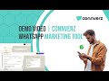 Demo Video | Connverz - WhatsApp Marketing Tool