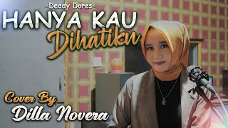 Download lagu HANYA KAU DIHATIKU - DEDDY DORES COVER BY DILLA NOVERA mp3 Download lagu HANYA KAU DIHATIKU - DEDDY DORES COVER BY DILLA NOVERA mp3
