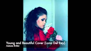 Young and Beautiful Cover (Lana Del Rey)