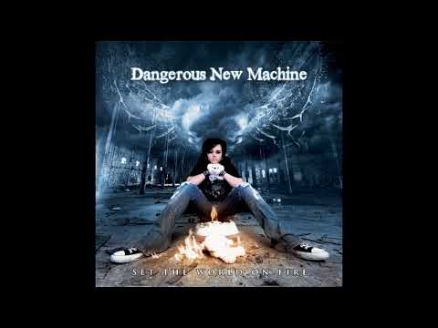 Dangerous New Machine - Burn