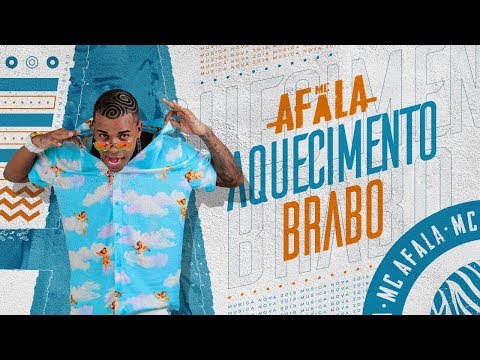 MC AFALA - AQUECIMENTO BRABO