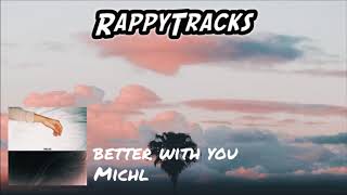 Michl - Better With You