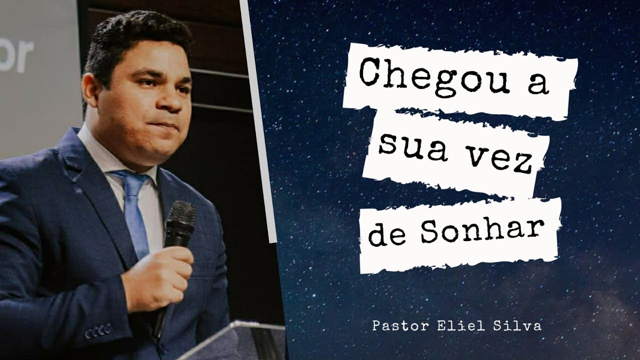 Pr. Eliel Silva | José - Chegou a Sua Vez de Sonhar | 2020