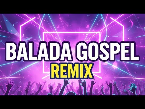 BALADA GOSPEL REMIX FÉ NA BATIDA PERFEITA DE JESUS! 