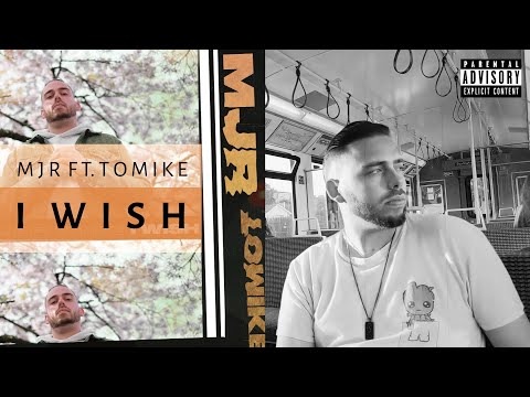 MJR ft Tomike - I Wish (Prod. Davlo x PCG)