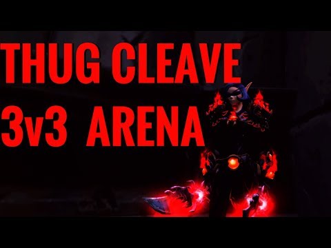 Thug Cleave 3v3 Arena - Sub Rogue PvP - Legion 7.3