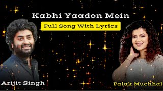 Palak Muchhal Arijit : Kabhi Yaadon Mein ( Lyrics ) | Divya Khosla Kumar | #youtube #trending #song