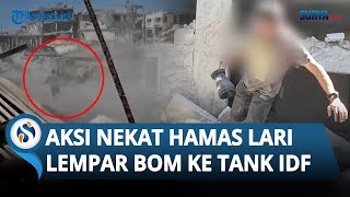 AKSI MENEGANGKAN Pejuang Hamas Lari Pasang Bom ke Tank IDF hingga Meledak Dahsyat!